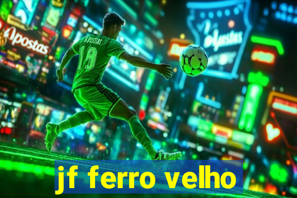 jf ferro velho